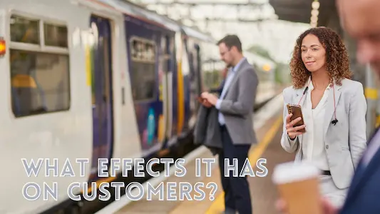 What Effects It Has on Customers
